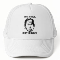 Bush: Like a Rock, Only Dumber Hat