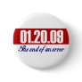 Bush's Last Day: The End of an Error. Pinback Button