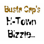 Busta Cap's H-Town Bizzle... t-shirts