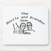 Bustle and Brandon Show Logo Mousepads
