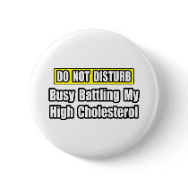 Busy Battling My High Cholesterol