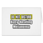 Busy Beating Melanoma Greeting Card