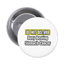 Busy Beating Stomach Cancer Pinback Button