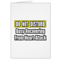 Busy Recovering From Heart Attack