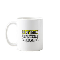 Busy Recovering From Heart Attack Mug