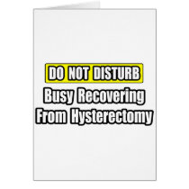 Busy Recovering From Hysterectomy cards