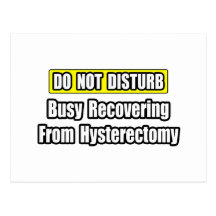 Busy Recovering From Hysterectomy Postcards