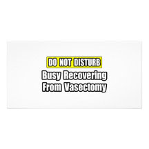 Busy Recovering From Vasectomy Personalized Photo Card