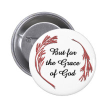 But for the Grace of God Buttons
