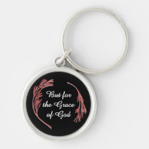 But for the Grace of God Keychain