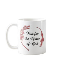 But for the Grace of God Mug
