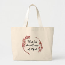 But for the Grace of God Tote Bags