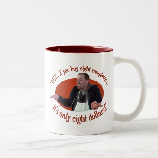 “BUT… If You Buy 8 Completos…” Mugs
