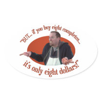 “BUT… If You Buy 8 Completos…” Oval Sticker