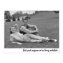 "But just suppose we're being watched..." Post Card