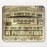 But When I Do Mouse Pad
