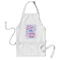 But You Don't Look Sick! Invisible Disability. Apron