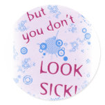 But You Don't Look Sick! Invisible Disability. stickers