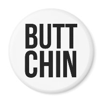 Butt Chin Refrigerator Magnets