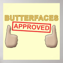 Butterfaces Approved Poster