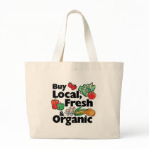 Buy Local, Fresh & Organic Tote Bags
