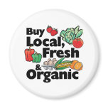 Buy Local, Fresh & Organic magnets