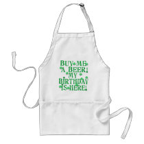 Buy Me a Beer My Birthday is Here Apron