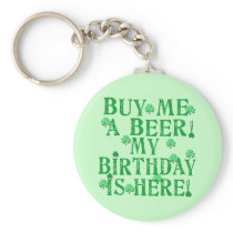 Buy Me a Beer My Birthday is Here Keychain