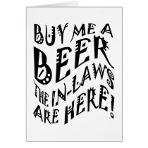 Buy Me A Beer The In-Laws Are Here!
