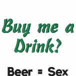 Buy me a Drink? embroidered shirts