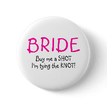 Buy Me A  Shot Im Tying The Knot Pins