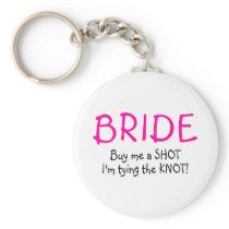 Buy Me A  Shot Im Tying The Knot
