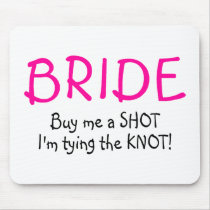 Buy Me A  Shot Im Tying The Knot