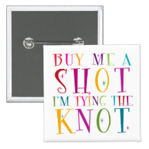 Buy Me A Shot I'm Tying The Knot Pin