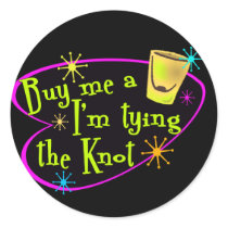Buy Me A Shot I'm Tying The Knot