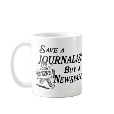 Buy Newspaper Save Journalist Mug by journalismtees