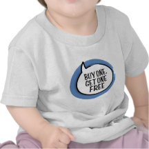 "Buy One, Get One Free" Infant T-shirt