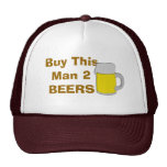 Buy This Man 2 Beers Trucker Hats