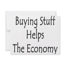 Buying Stuff Helps The Economy Custom Announcement