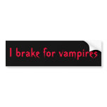 BV- I Brake for Vampires Bumper Sticker