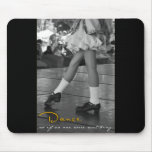 BW Dance As If No One Were Watching Mousepad