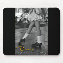 BW Dance As If No One Were Watching Mousepad