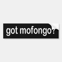 BW_got_mofongo Bumper Stickers