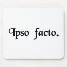 By that very fact. mouse pads