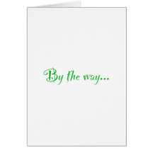 By the way... card