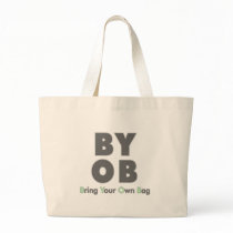 BYOB - Bring Your Own Bag!