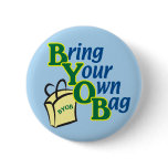 BYOB Bring Your Own Bag Buttons
