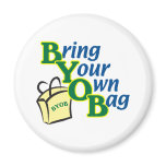BYOB Bring Your Own Bag Fridge Magnets