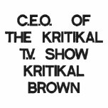 C.E.O.  OF THE KRITIKAL T.V. SHOW