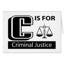 C Is For Criminal Justice Greeting Card